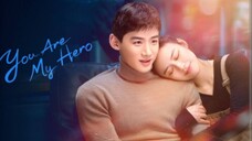 05) You Are My Hero 🇨🇳 | Tagalog Dub