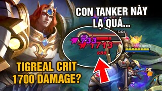 MLBB | Con TIGREAL Này Lạ Quá, Gõ CHÍ MẠNG 1700 DAMAGE? Xem Thôi Đừng Làm Theo Nhé =)) | Tốp Mỡ