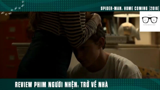 (P10) Người Nhện Nhọ Trở Về Nhà Và Cái Kết #ReviewPhim