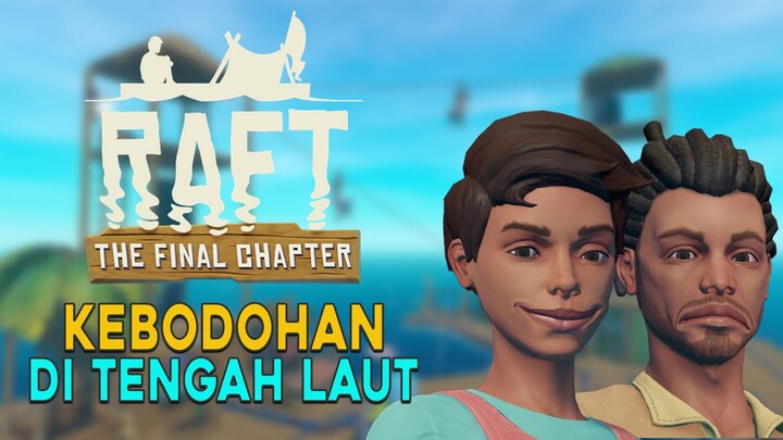 RAFT INDONESIA - KEBODOHAN DI TENGAH LAUT