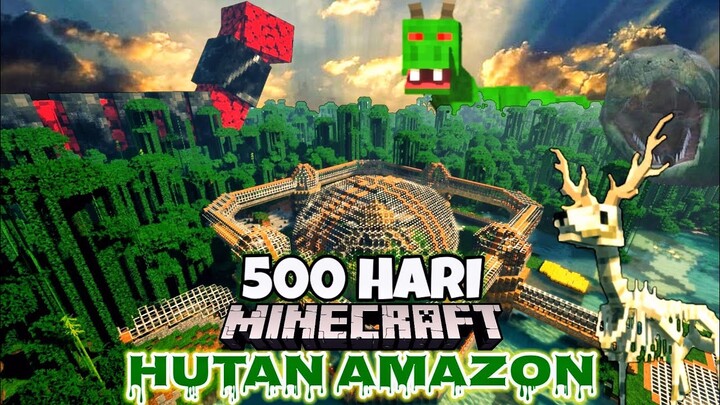 500 Hari Di Minecraft Hutan Amazon