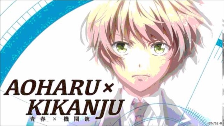 Aoharu x Kikanju op 1