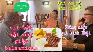 Đãi em họ chồng chả giò vịt sốt mật ong giấm balsamique/Chồng nhận quà SN muộn/Cuộc sống pháp/