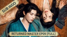 🇨🇳 [2025] Returned Master Ep09 [FULL] || Sub Indo