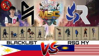 Ban Aldous?! Blacklist vs RSG MY [Game 2 BO3]  MSC Playoff Day 1 | MLBB Southeast Asia Cup 2021