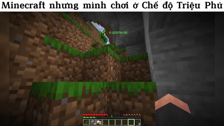 Minecraft nhưng mình chơi ở Chế độ Triệu Phú p2