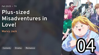 EP 04 Debu to Love to Ayamachi to! | Plus-Sized Misadventures In Love! REUPLOAD