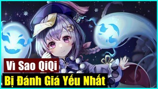 Vì Sao QiQi Bị Đánh Giá Là Nhân Vật 5 Sao Yếu Nhất - Genshin Impact