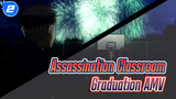 Assassination Classroom AMV - Koro-sensei, I'll Make A Tribute Of My Graduation To You_2