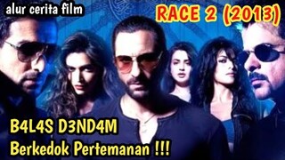 Pengkh!anat Dikh!anati !!!! B4l4S D3ND4M Berkedok Pertemanan | alur cerita film India RACE 2 ( 2013)