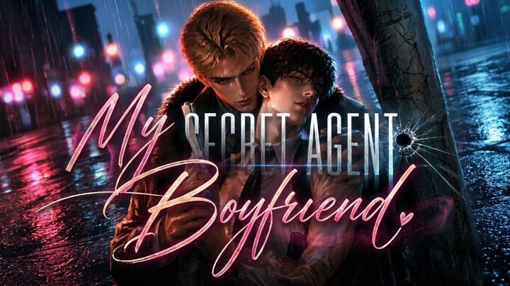 My Secret Agent Boyfriend [Complete]