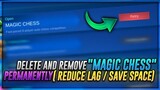How to Delete MAGIC CHESS and ARENA Permanently! (Reduce Lag and Save Storage) | MOBILE LEGENDS