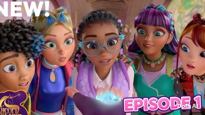 UNICORN ACADEMY: SECRETS REVEALED (SEASON 3) EPISODE 1
