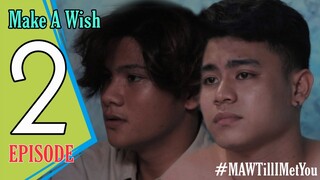 Make A Wish | The Series/Episode 2