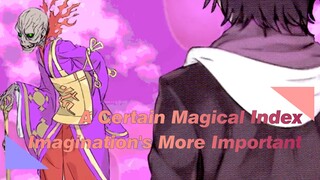 [A Certain Magical Index] Imagination's More Important Than Ideal (New Testament 16)_E