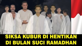 Siksa kubur di liburkan di bulan suci ramadhan !