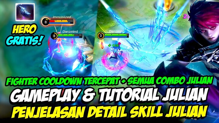 TUTORIAL JULIAN & GAMEPLAY JULIAN | PENJELASAN SKILL JULIAN HERO GRATIS ❗ SEMUA SKILL COMBO JULIAN