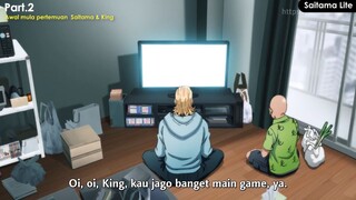 Awal mula pertemuan Saitama & King part. 2