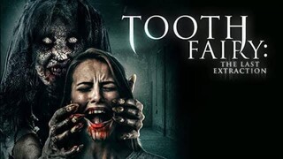 Tooth Fairy: The Last Extraction (2021)