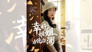 MAY MÀ CHỊ GÁI XOAY CHUYỂN TÌNH THẾ