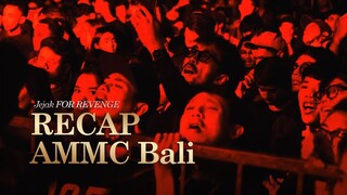 FOR REVENGE - at AMMC Bali [RECAP]