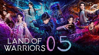 🇨🇳EP 5 | The Land of Warriors (2O24)[EngSub]