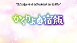 Kakuriyo no Yadomeshi Episode 17