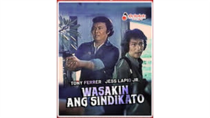 WASAKIN ANG SINDIKATO (1979) _ Full Movie _ Tony Ferrer_ Jess Lapid Jr._ Veronica Jones