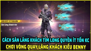 Cách Săn Lãng Khách Tím Nắm Đấm Long Quyền Vòng Quay Lãng Khách Ít KC? || Free Fire