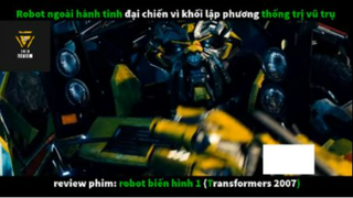 REVIEW PHIM : Ro bốt biến hình 1 (p2) #rvphimkhoahoc