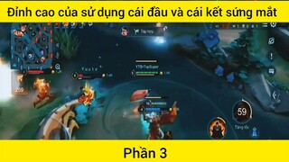 Đỉnh cao của sử dụng cái đầu và cái kết sướng mắt #3333