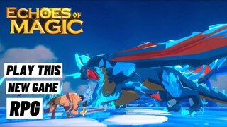 Play This New RPG Game! Echoes of Magic Gameplay iOS Android