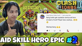 Fungsi Aid Para Hero #2 - Clash of Lords 2 Indonesia - Semua Terjelaskan Tuntas !!