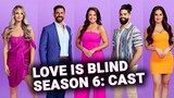 Meet The Cast of Love Is Blind Season 6!