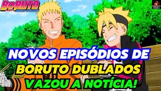 CONFIRMADO! VEM AÍ NOVOS EPISÓDIOS DUBLADOS DE BORUTO!