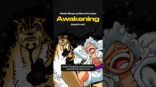 Penjelasan Awakening/Kebangkitan Devil Fruit di One Piece. #onepiece #devilfruit #gear5 #roblucci