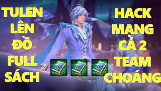 Chơi lớn Best TULEN lên đồ x6 Sách Thánh khiến cả 2 team choáng váng vì tưởng lag game