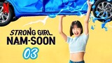 🇰🇷Strong Girl Nam-soon (2023) Ep 3 [Eng Sub]