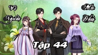 Tập 44 - Vì Người Mà Đến (Game Ngôi Sao Lấp Lánh)