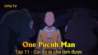 One Punch Man Tập 11 - Cái đó ai chả làm được