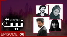 Neeyat | Episode 06 | Humayun Saeed - Mahira Khan | ARY Digital