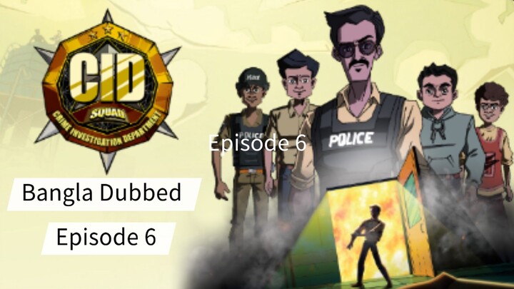 CID Squad Season 1 Bangla Dubbed | Episode 6