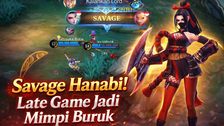 Savage Hanabi! Late Game Jadi Mimpi Buruk
