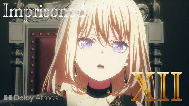 【Dolby Atmos + HiRes】"แม้เผาตัวเองจนกลายเป็นเถ้า ฉันก็ยังจะรักเธอ" 「Imprisoned XII」- AveMujica AMV