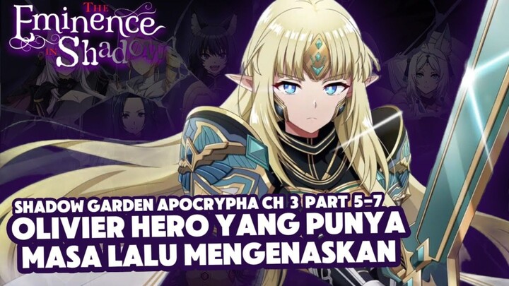 Akhirnya Masa Lalu Olivier Di Ceritain Juga | Shadow Garden Apocrypha Ch 3 Part 5-7