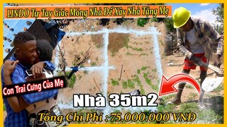 Quanglinhvlogs || Lindo Tự Tay Giác Móng Xây Nhà Tặng Mẹ ! Tổng Chi Phí Dự Tính Của Căn Nhà 35m2 ?