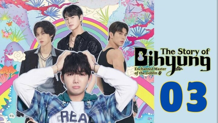 The Story of Bihyung - Episode 3 [Eng Sub]