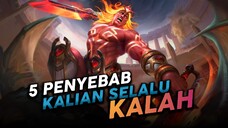 5 PENYEBAB KALIAN SELALU KALAH MAIN Mobile Legends - NOMER 5 PASTI KALIAN ALAMI