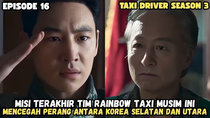 TAKSII DRIVER 3 EPISODE 16 (END)