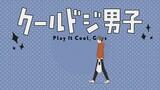 Play It Cool, Guys Episode 07